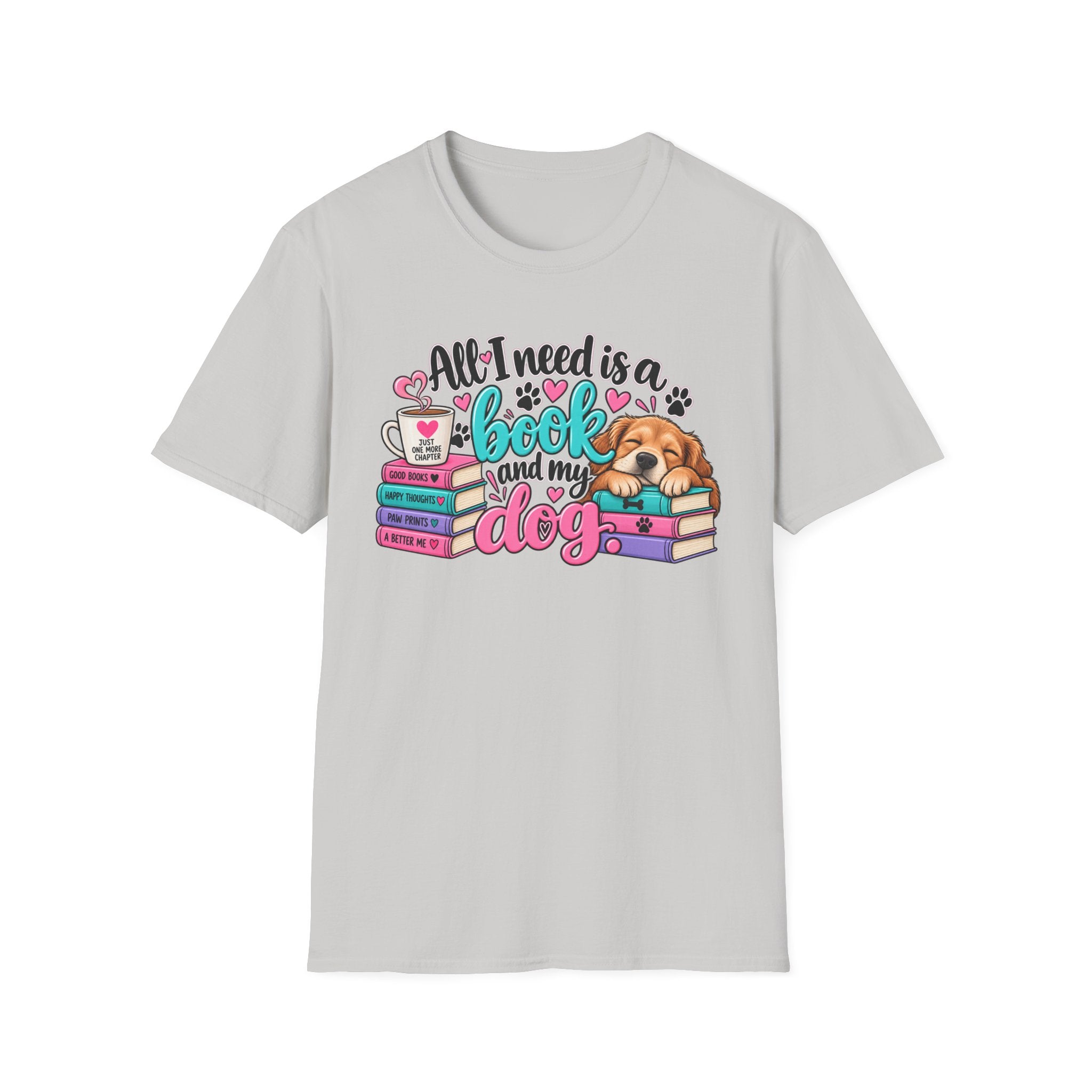 All I Need is a Book & My Dog T-Shirt
