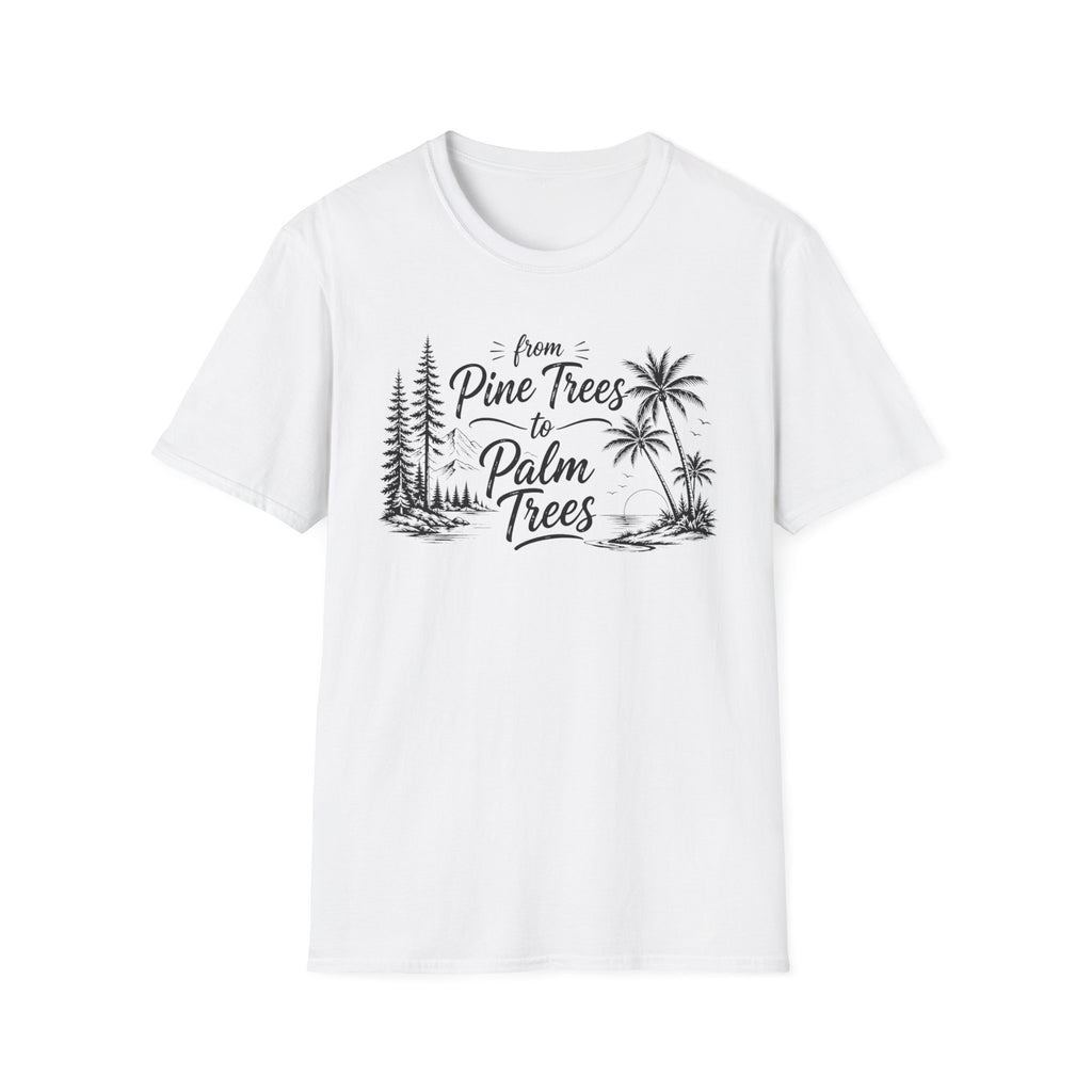 Pine Trees to Palm Trees T-Shirt