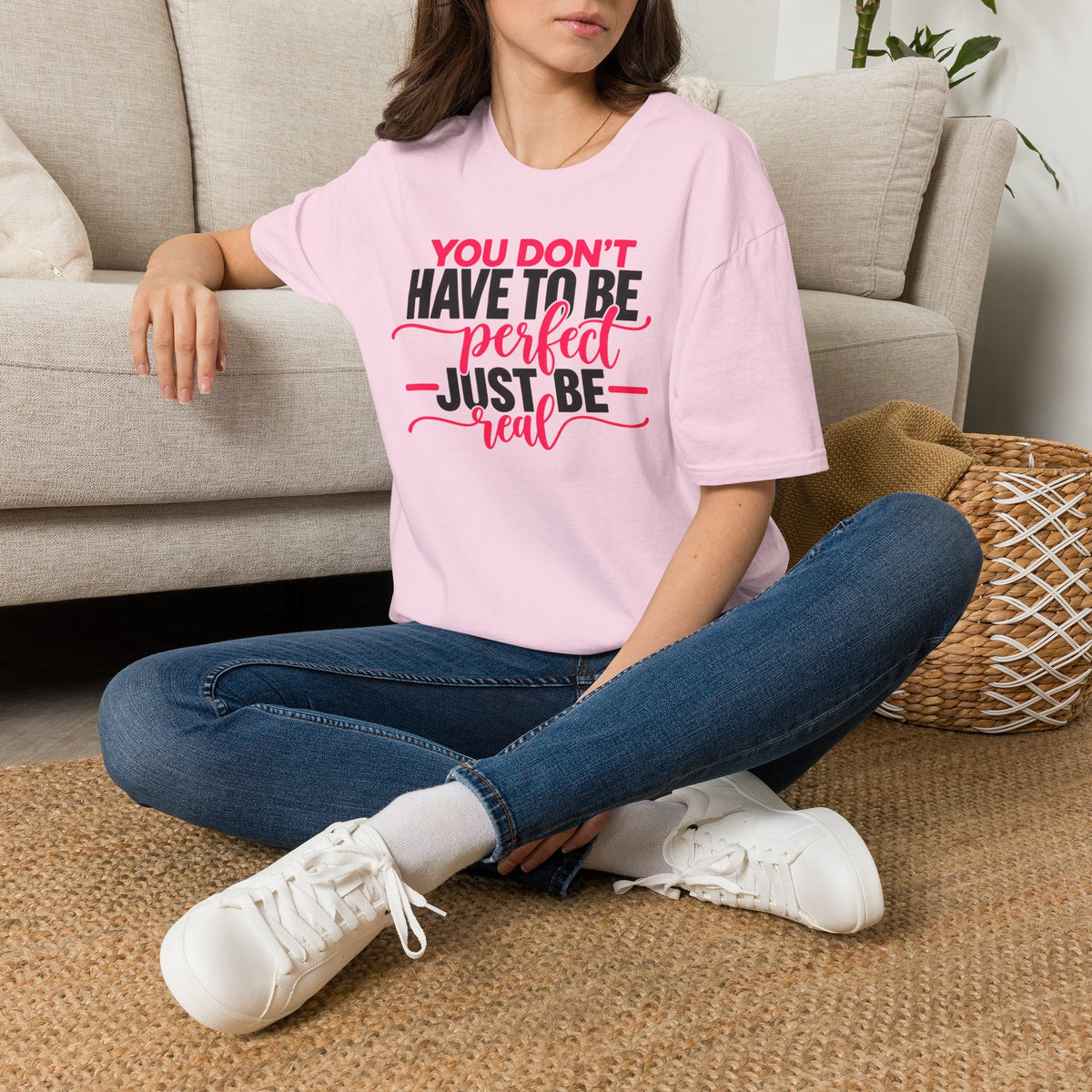 You Don't Have to Be Perfect Just Be Real - Pink & Black - T-Shirt
