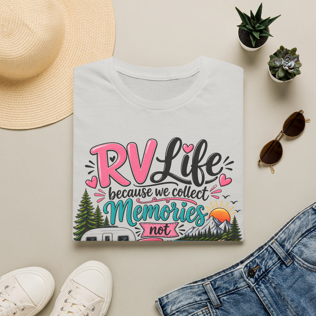 RV Life Collect Memories Not Things T-Shirt