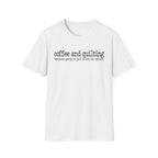 Coffee and Quilting MottoT-Shirt