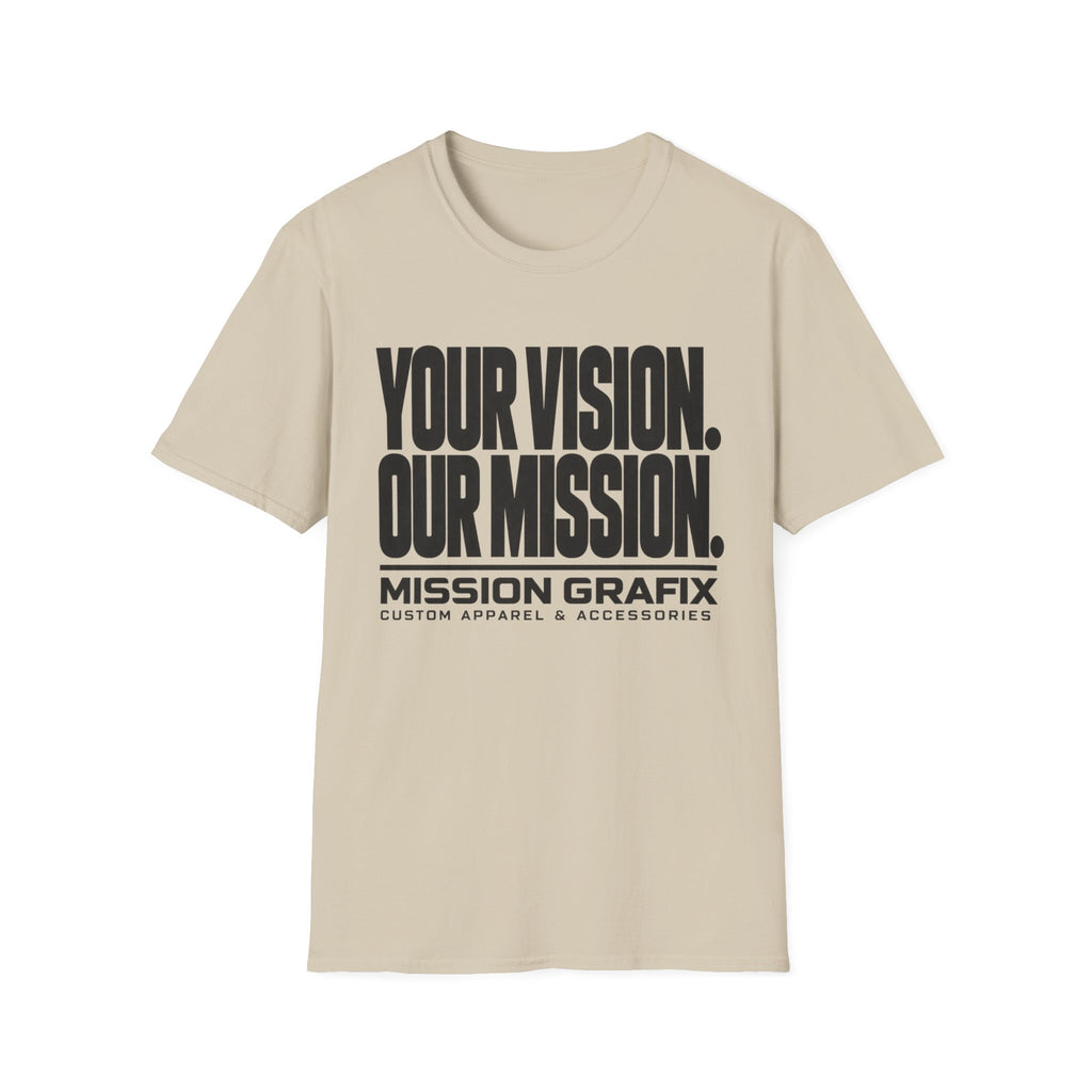 Your Vision. Our Mission. T-Shirt