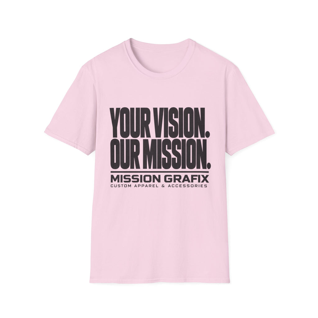 Your Vision. Our Mission. T-Shirt