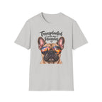 Transplanted with my Hoomans (Frenchie) T-Shirt