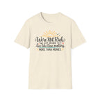 We're Not Rich.....T-Shirt