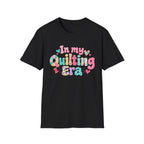 In My Quilting Era T-Shirt
