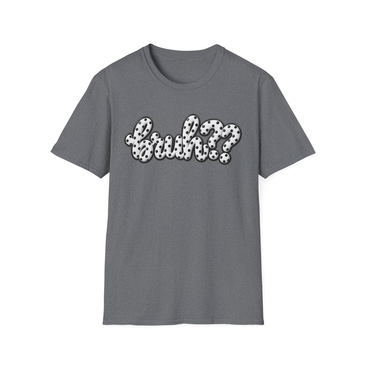 Bruh?? Polka Dot T-Shirt