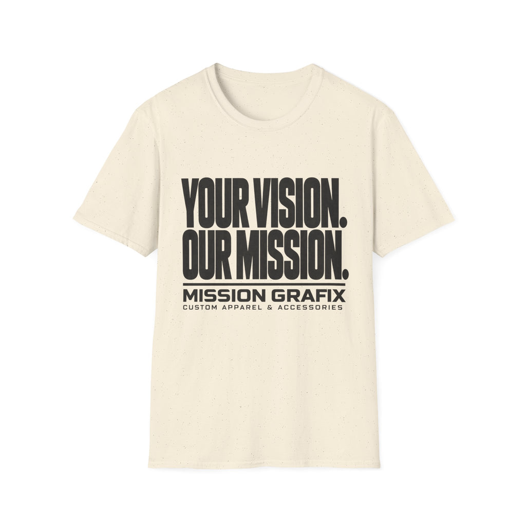 Your Vision. Our Mission. T-Shirt