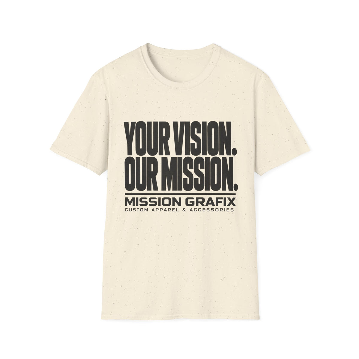 Your Vision. Our Mission. T-Shirt