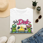 We Dink at Dawn T-Shirt
