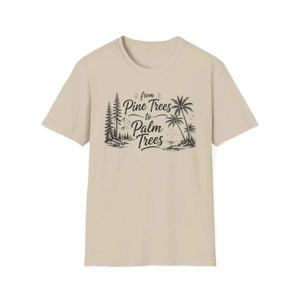 Pine Trees to Palm Trees T-Shirt