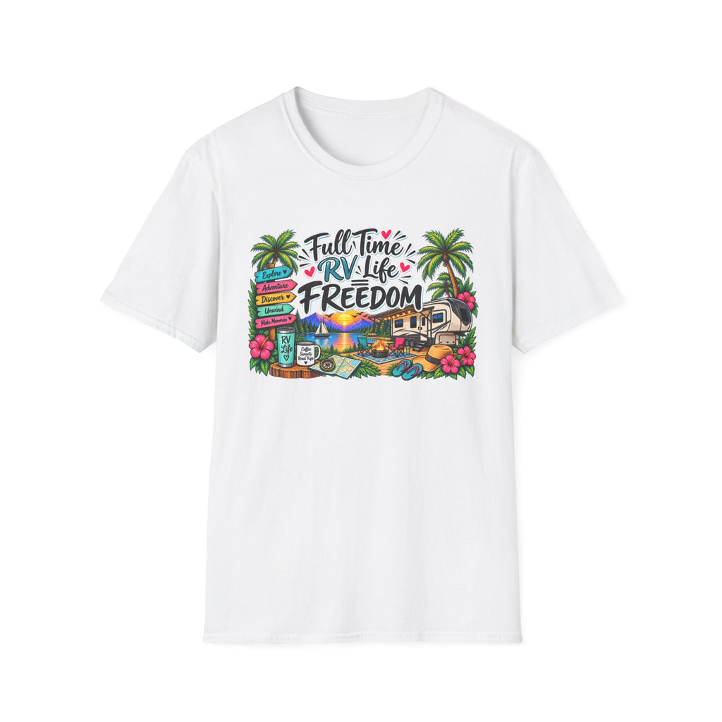 Full Time RV Life = Freedom T-Shirt