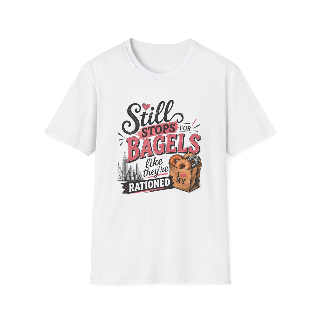 Still Stops For Bagels T-Shirt