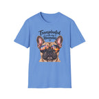 Transplanted with my Hoomans (Frenchie) T-Shirt