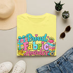 Proud Fabric Hoarder T-Shirt