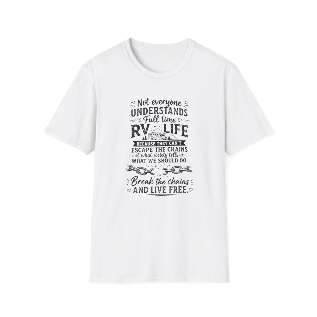 Not Everyone Understands Full Time RV Life T-Shirt