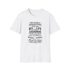 Not Everyone Understands Full Time RV Life T-Shirt