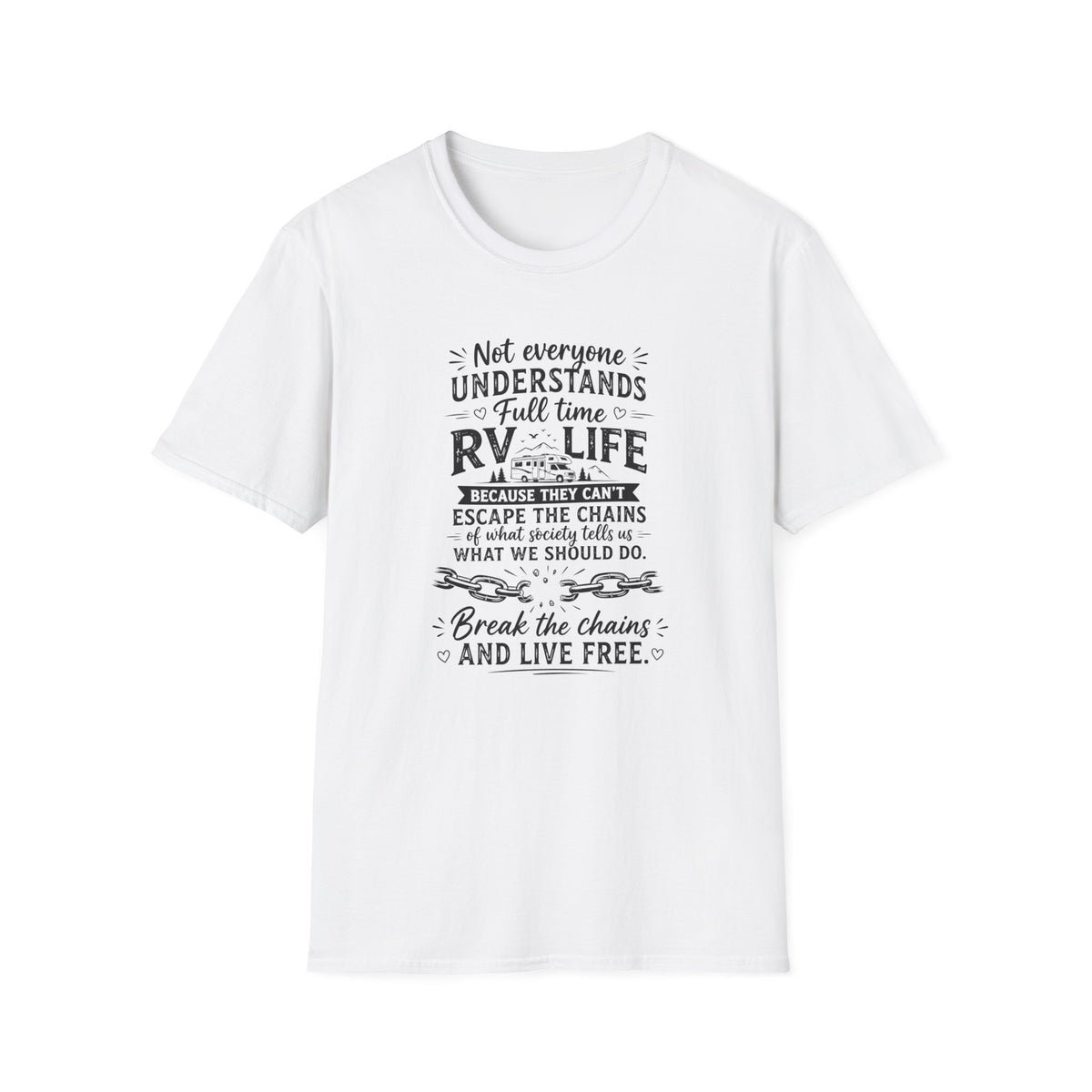 Not Everyone Understands Full Time RV Life T-Shirt