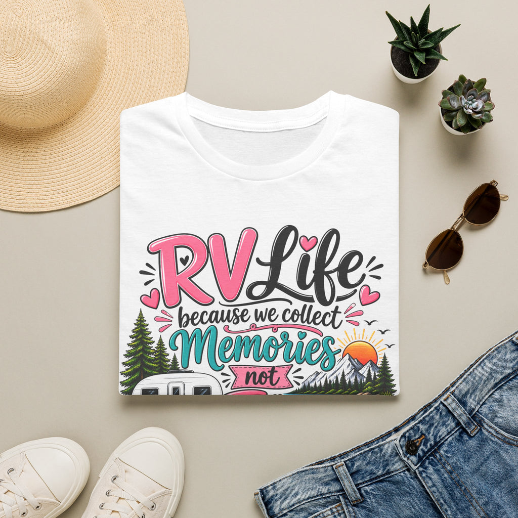 RV Life Collect Memories Not Things T-Shirt