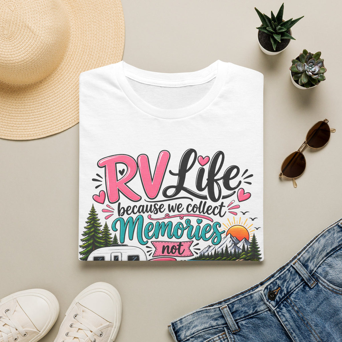 RV Life Collect Memories Not Things T-Shirt