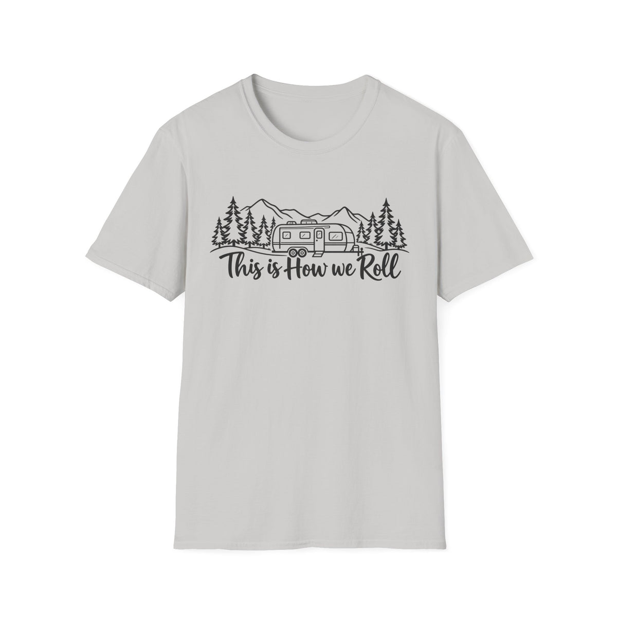 This Is How We Roll T-Shirt