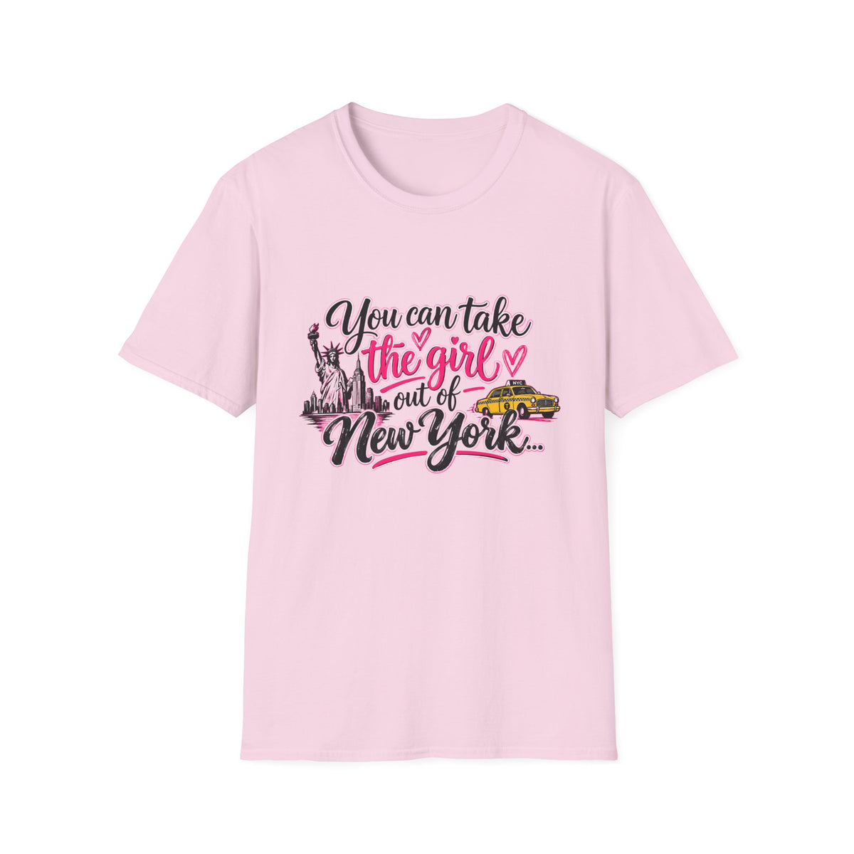 You Can Take the Girl out of NY II T-Shirt