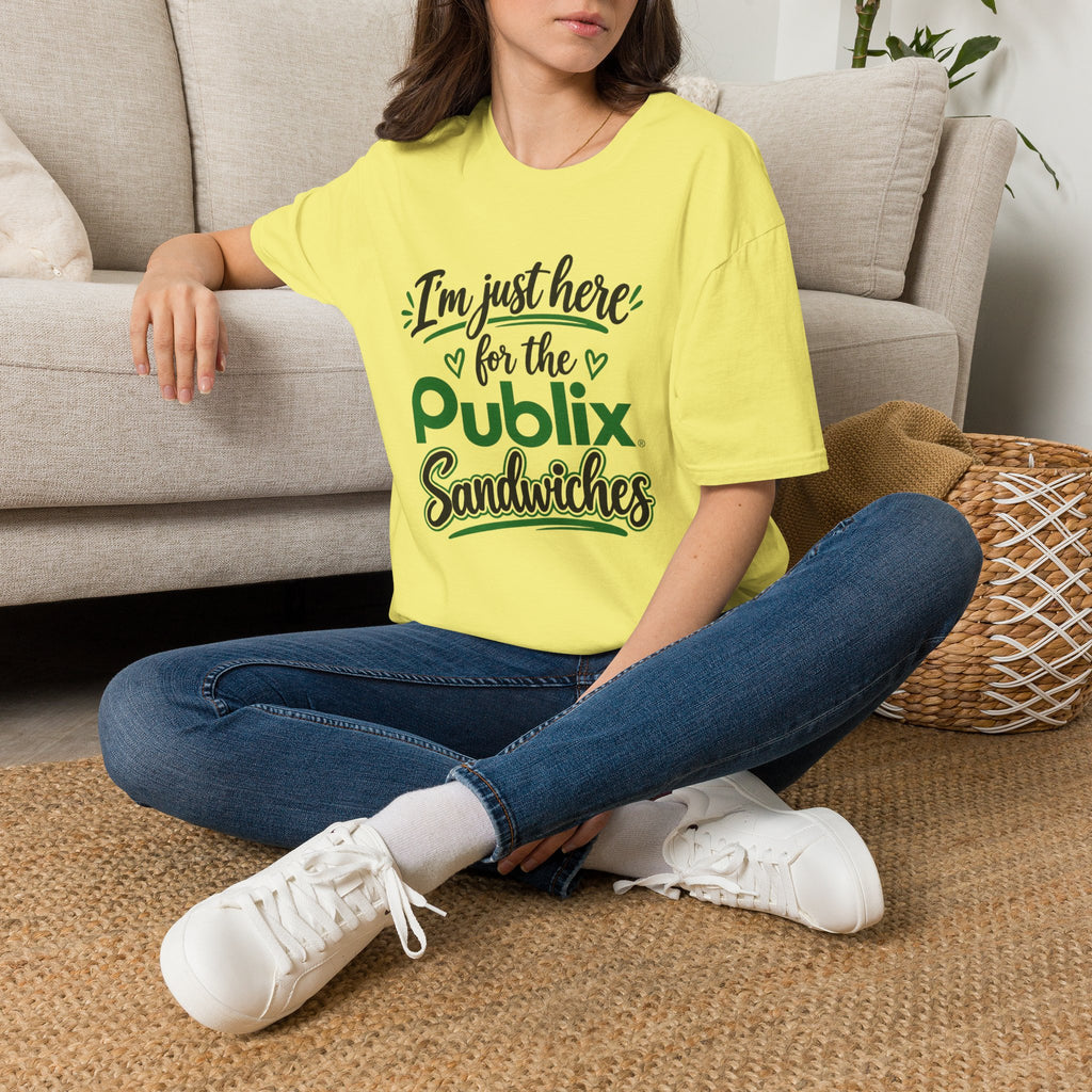I'm Just Here for the Publix Sandwiches T-Shirt
