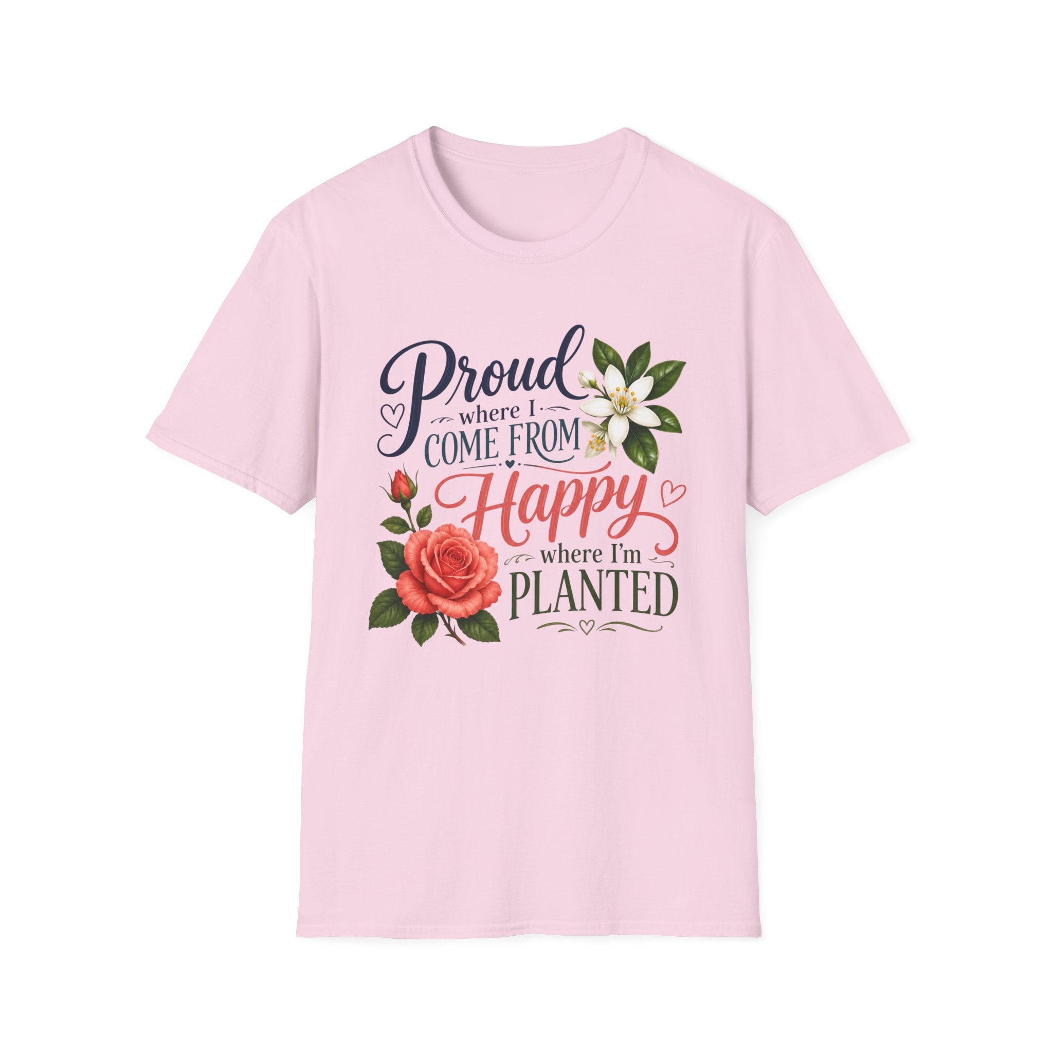 Proud Where I Come From Happy Where I'm Planted T-Shirt