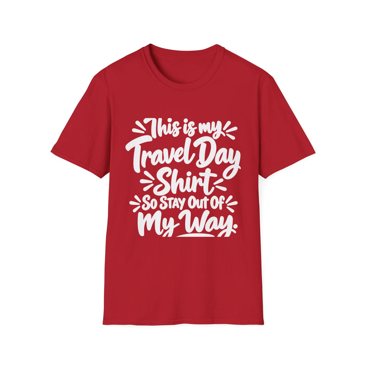 My Travel Day (White Text) T-Shirt