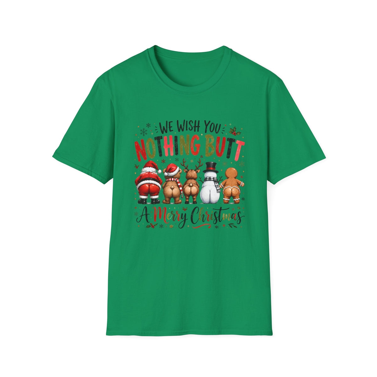 We Wish You Nothing Butt A Merry Christmas T-Shirt