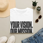Your Vision. Our Mission. T-Shirt