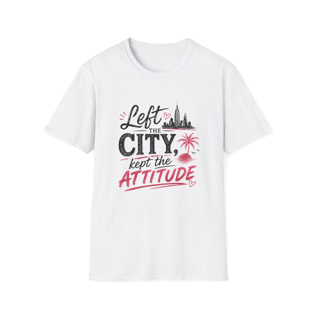 Left the City Kept the Attitude T-Shirt