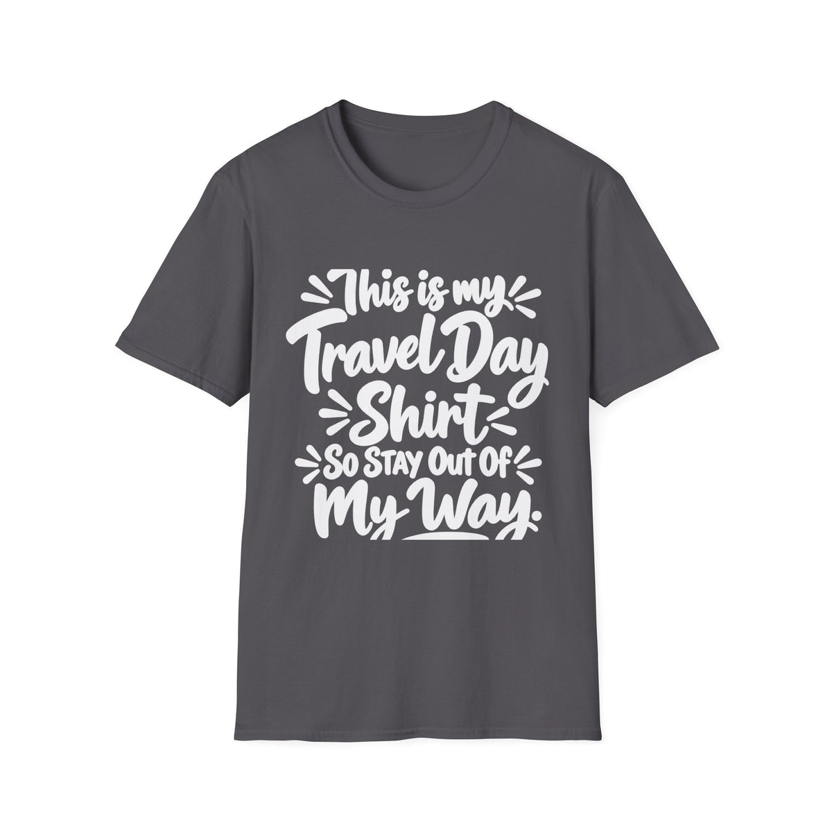 My Travel Day (White Text) T-Shirt