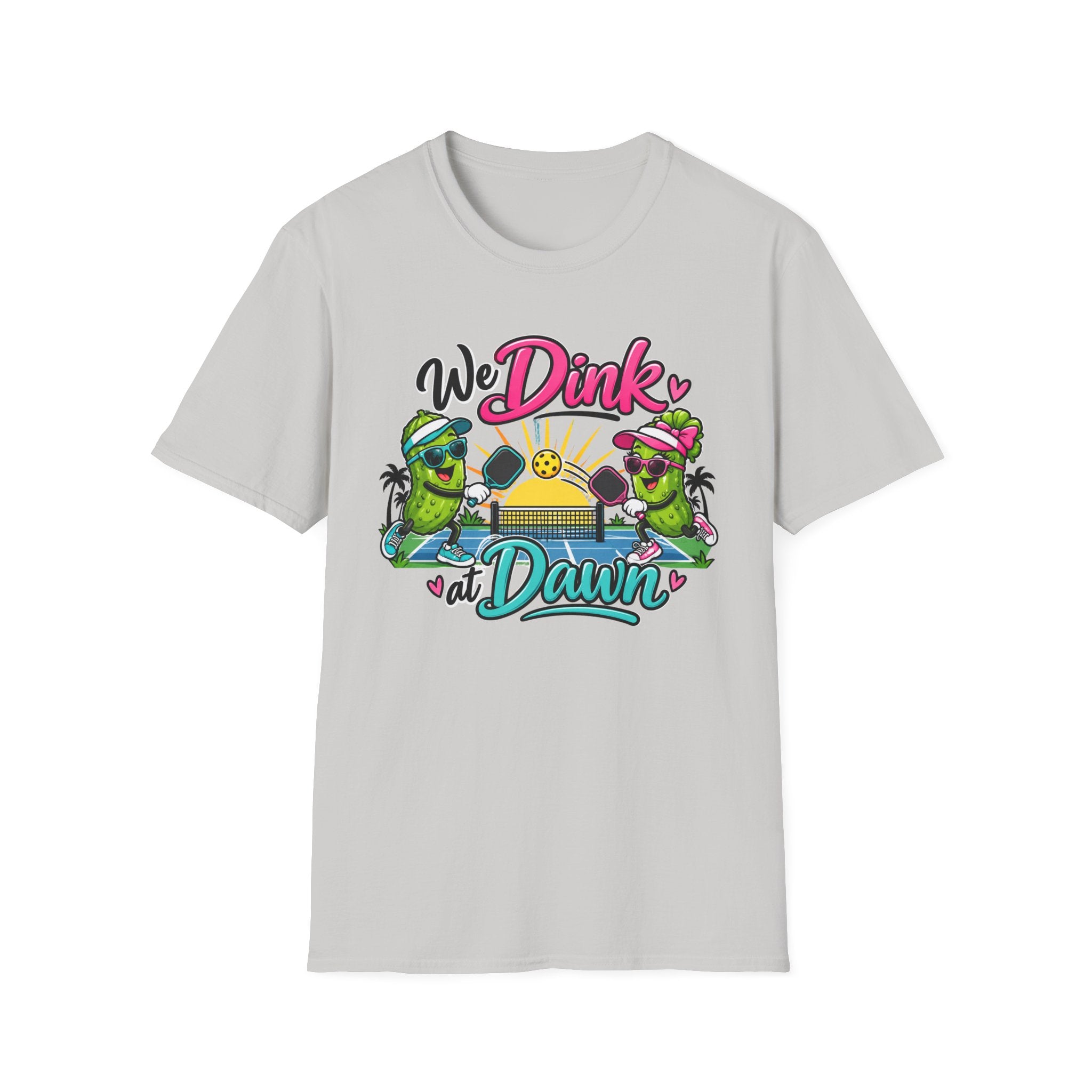 We Dink at Dawn T-Shirt